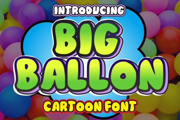 Big Ballon Font: A Review for Campaign Designers