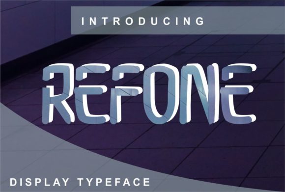 Refone: A Sharp Display Font for Your Brand